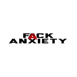 Logo: "F*CK Anxiety"